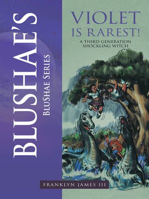 cover image of Blushae's       Violet  Is        Rarest!